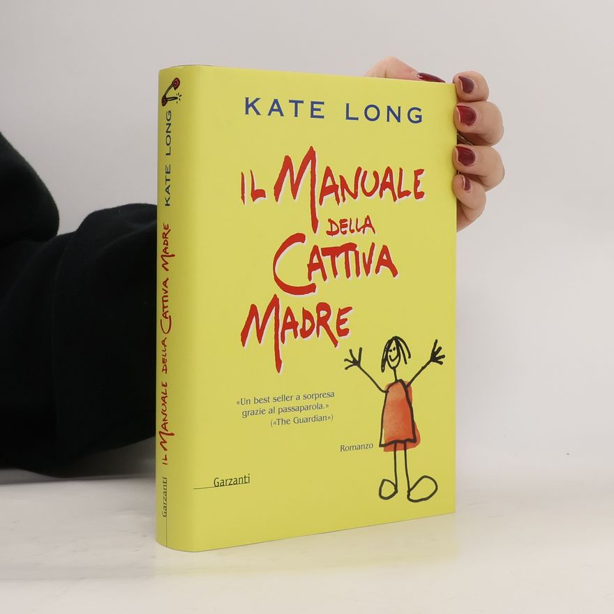 Kate Long Il manuale della cattiva madre