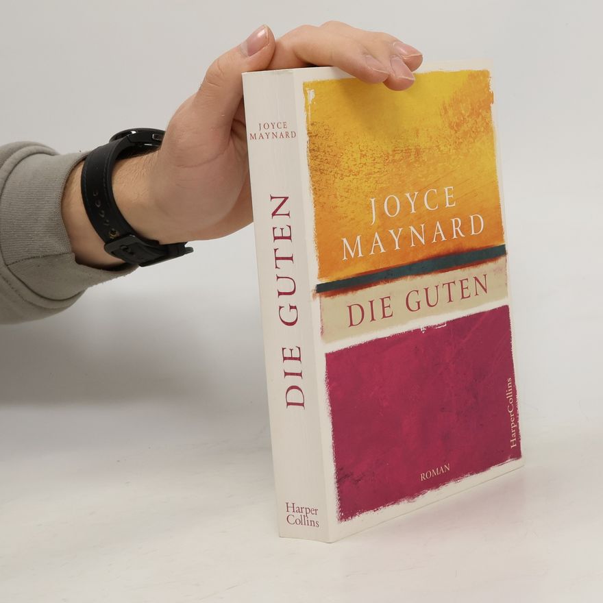Joyce Maynard Die Guten