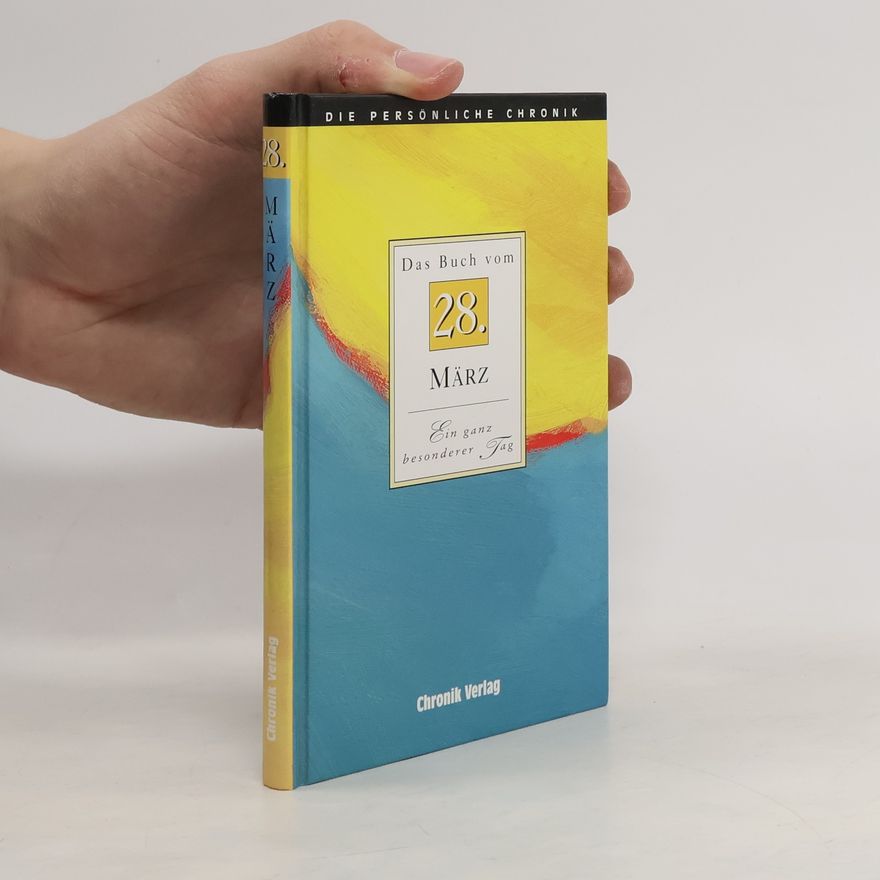 Various authors Die persönliche Chronik. Das Buch vom 28. März