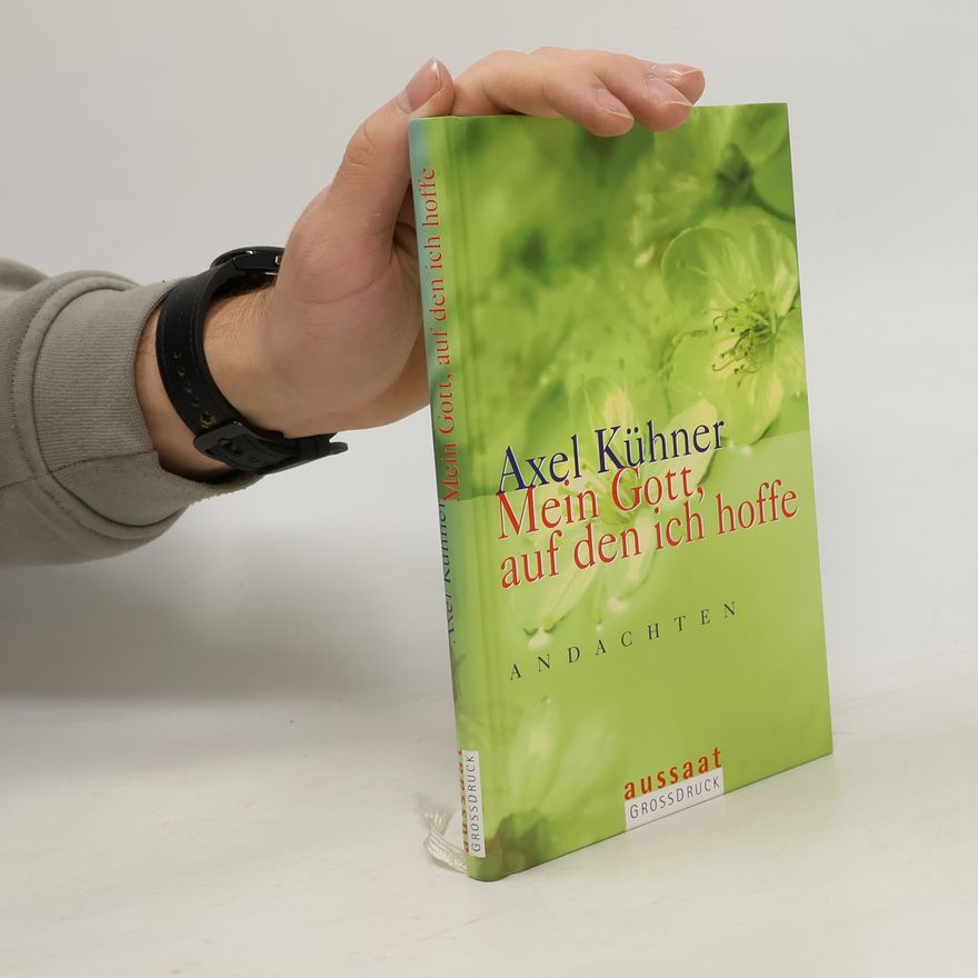 Axel Kühner Mein Gott, auf den ich hoffe