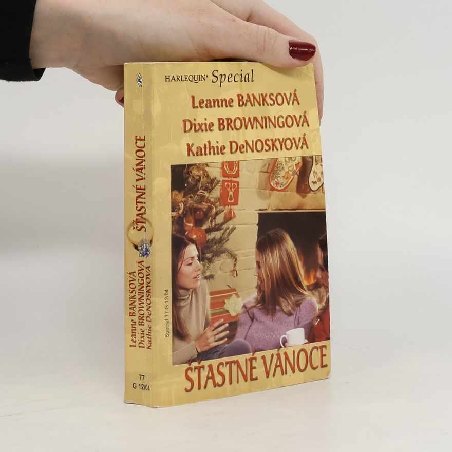 Dixie Browning Šťastné Vánoce: U vánočního stromku / Štědrovečerní setkání / Novoroční nadělení