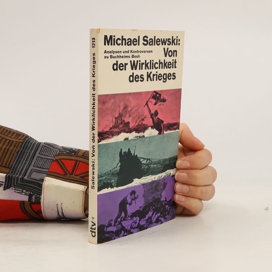 Michael Salewski Von der Wirklichkeit des Krieges