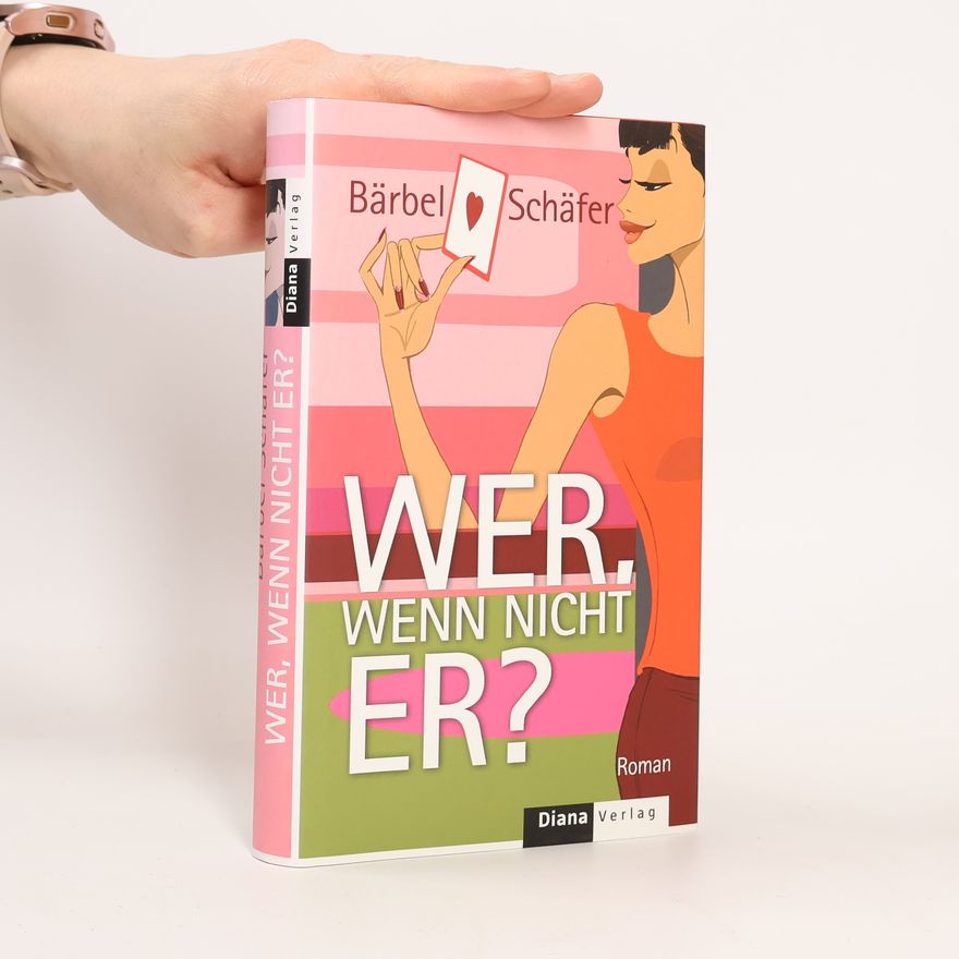 Bärbel Schäfer Wer, wenn nicht er?