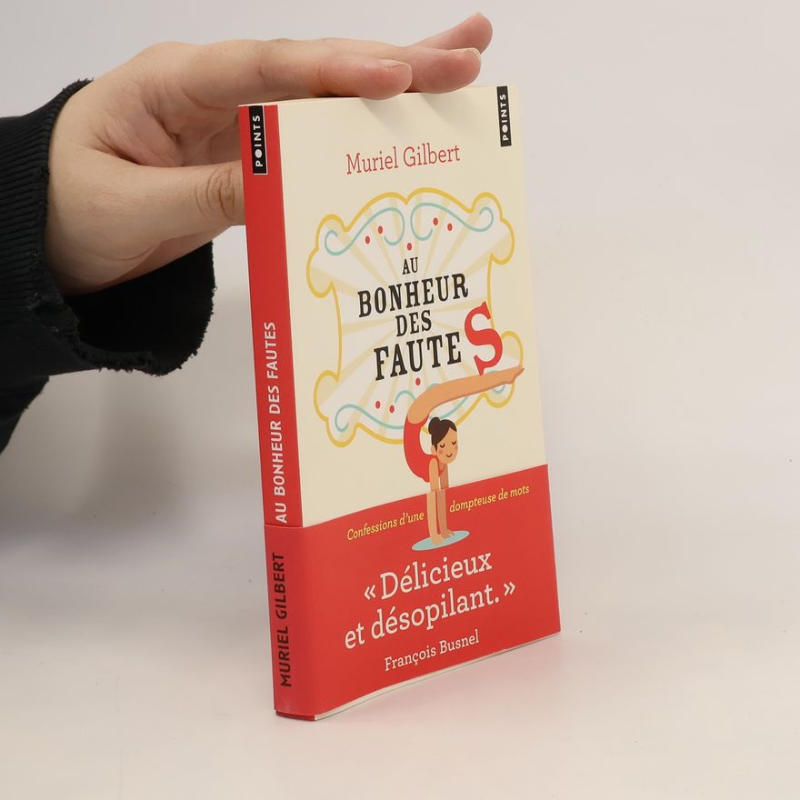 Muriel Gilbert Au bonheur des fautes