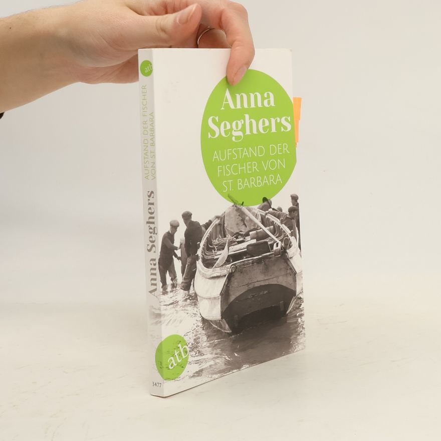 Anna Seghers Aufstand der Fischer von St. Barbara