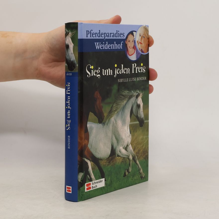 Sibylle Luise Binder Pferdeparadies Weidenhof. Sieg um jeden Preis