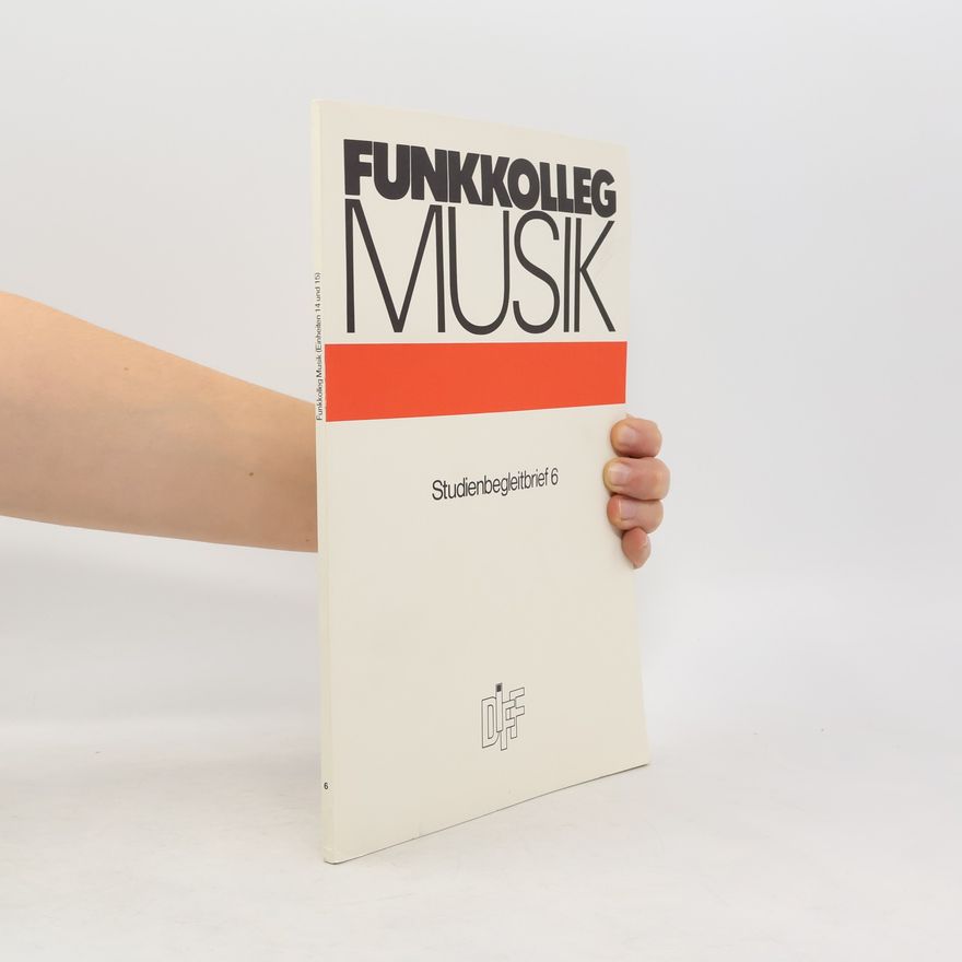 Autorenkollektiv Funkkolleg Musik. Studienbegleitbrief 6