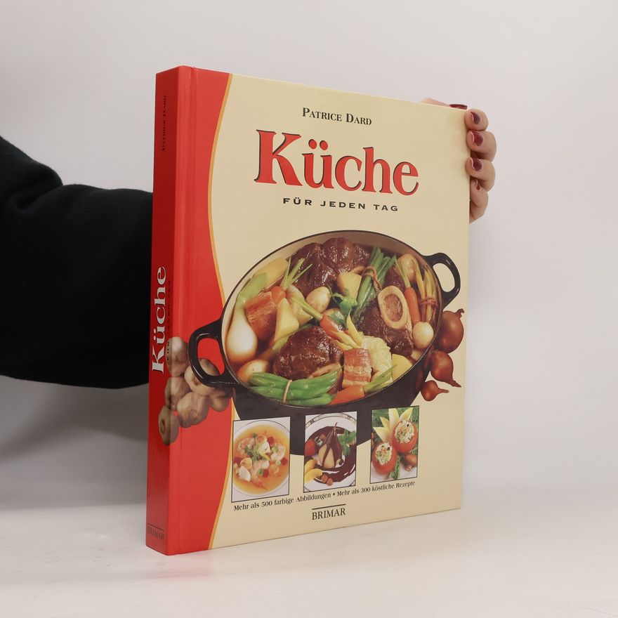 Patrice Dard Küche für jeden Tag