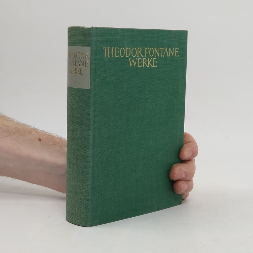 Theodor Fontane Fontanes Werke I
