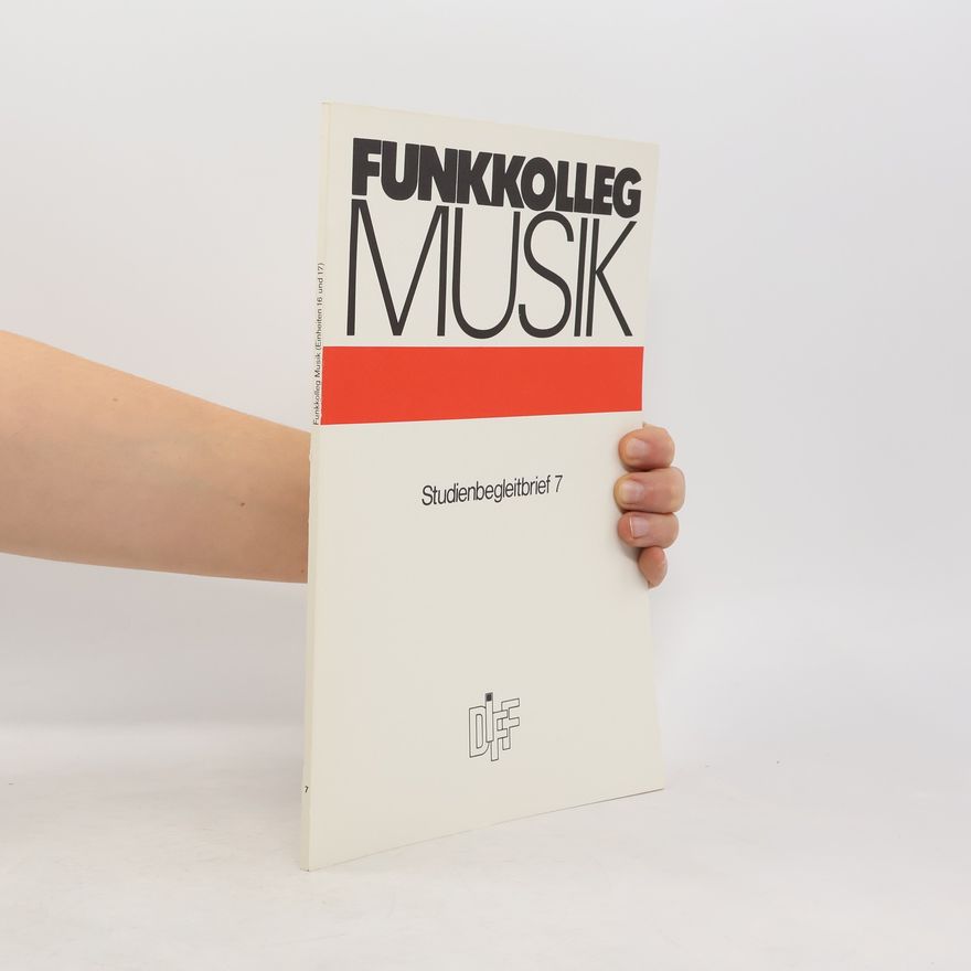 Various authors Funkkolleg Musik. Studienbegleitbrief 7