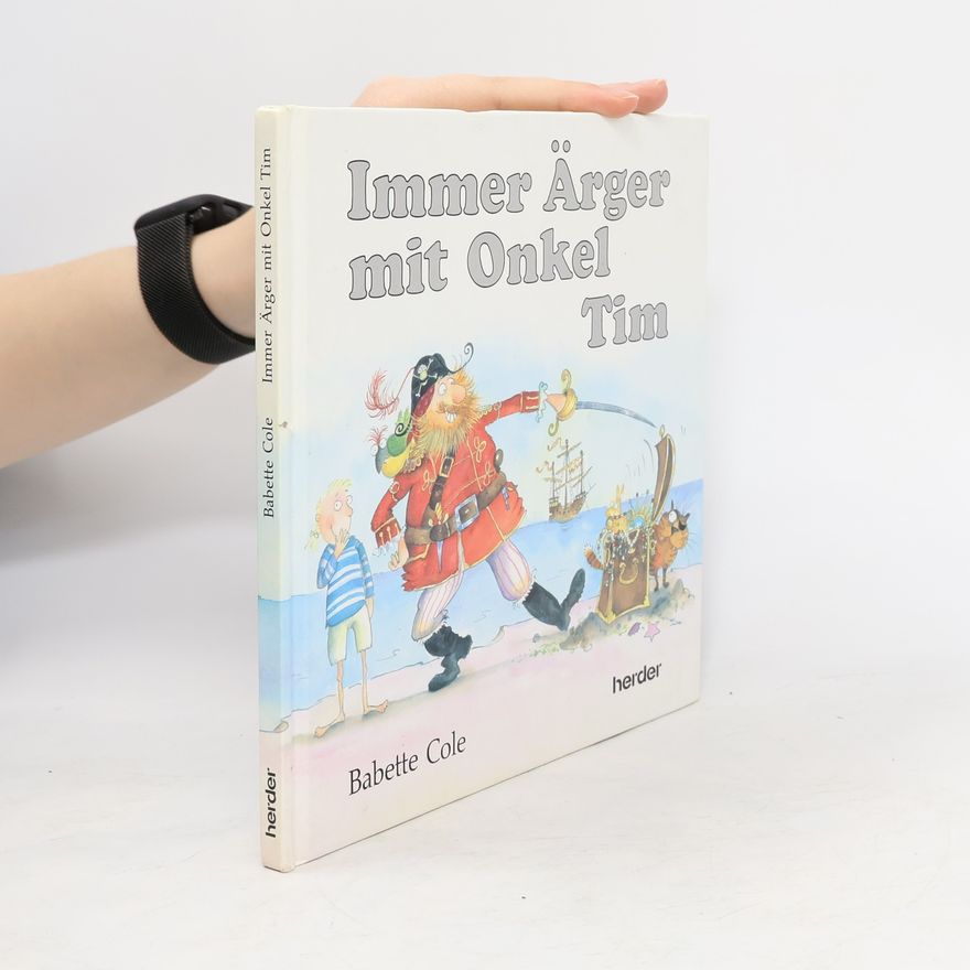 Babette Cole Immer Ärger mit Onkel Tim