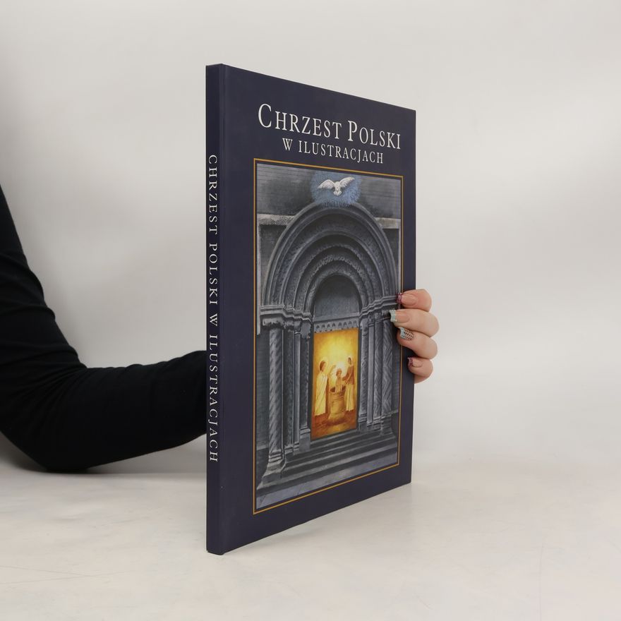 Kolektiv autorů Chrzest Polski w ilustracjach