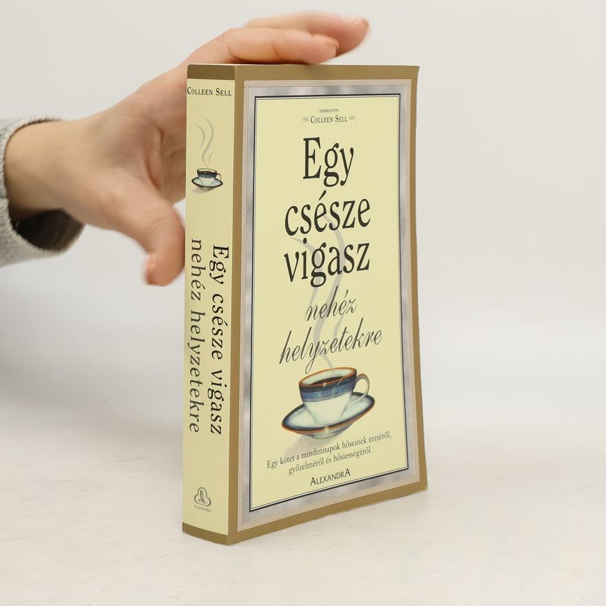 Colleen Sell Egy csésze vigasz nehéz helyzetekre