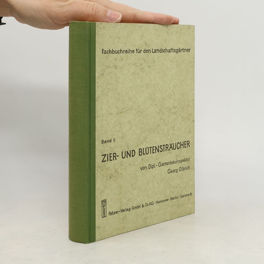 Georg Olbrich Zier- und Blütensträucher II
