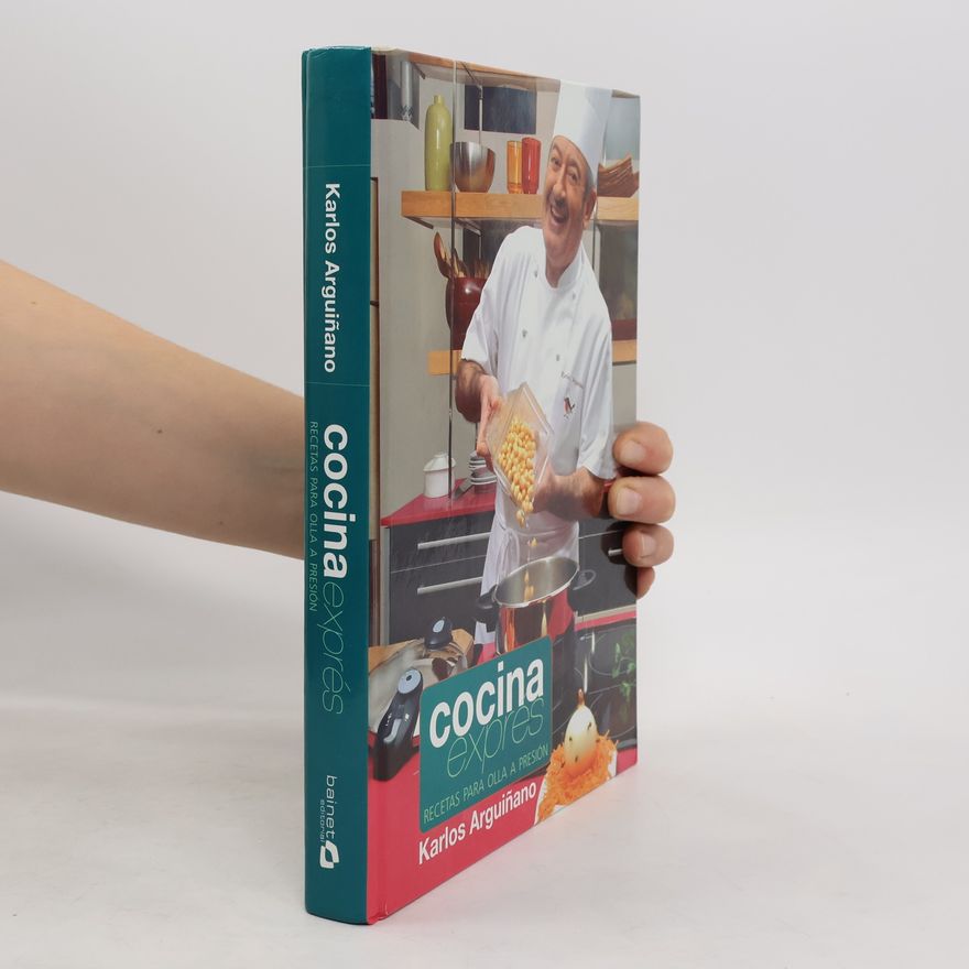 Karlos Arguiñano Cocina exprés : recetas para olla a presión
