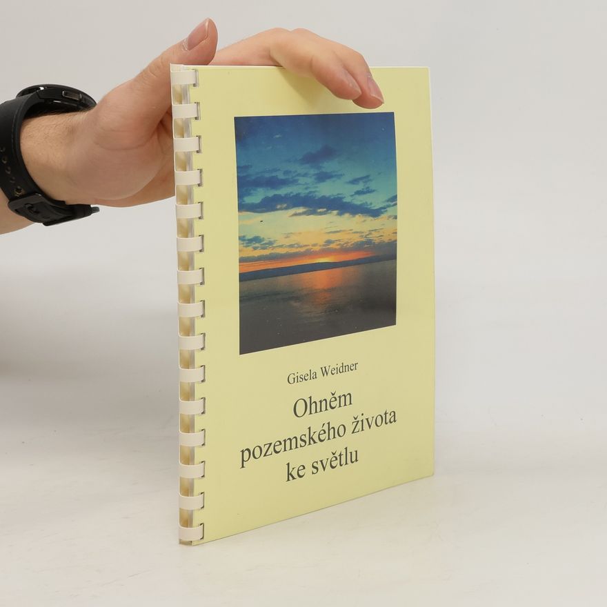 Pavla Kašparcová Ohněm pozemského života ke světlu