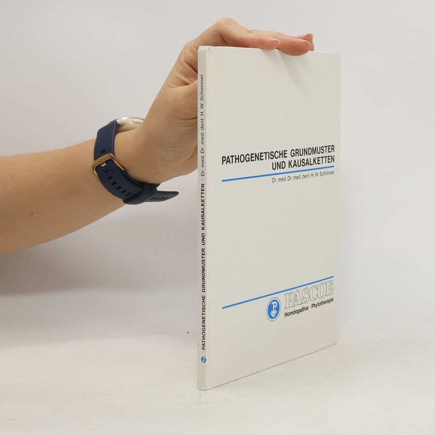 Helmut W. Schimmel Pathogenetische Grundmuster und Kausalketten