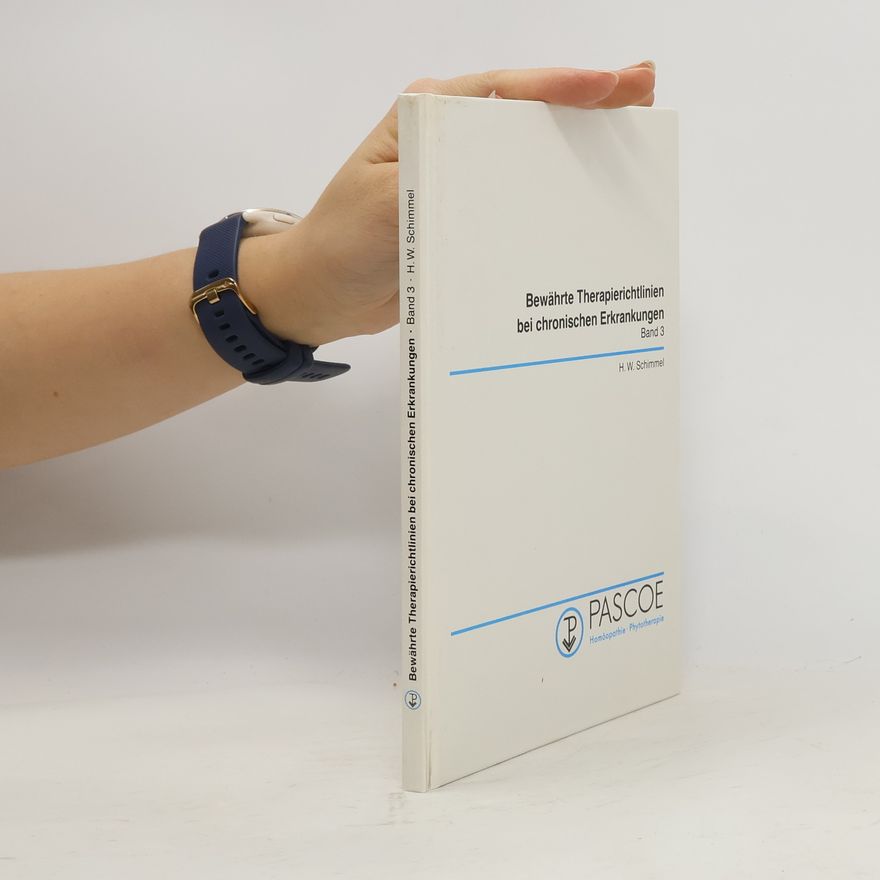 H. W. Schimmel Bewährte Therapierichtlinien bei chronischen Erkrankungen Band 3