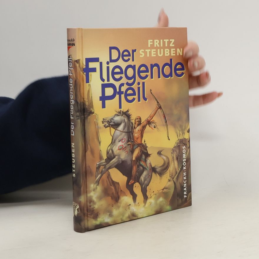 Fritz Steuben Der Fliegende Pfeil