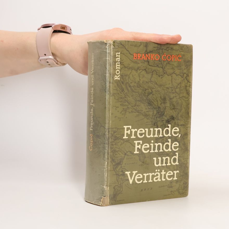Branko Ćopić Freunde, Feinde und Verräter