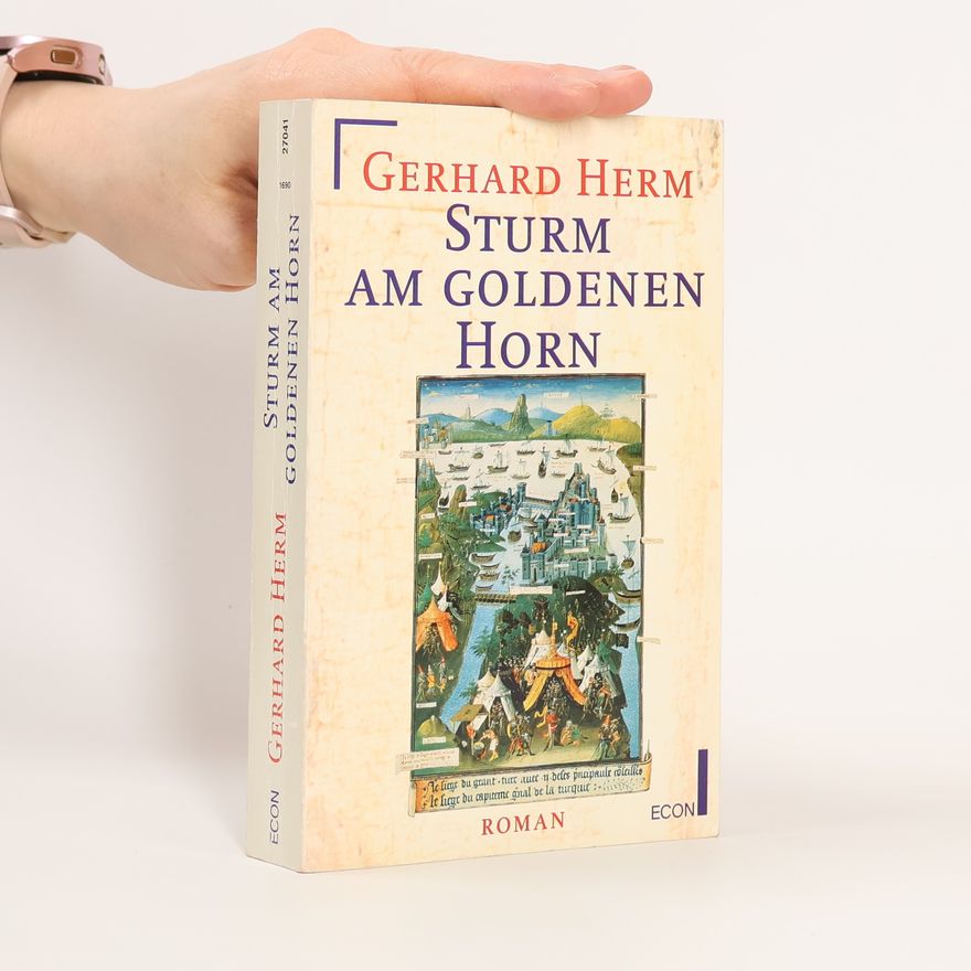 Gerhard Herm Sturm am Goldenen Horn. Roman