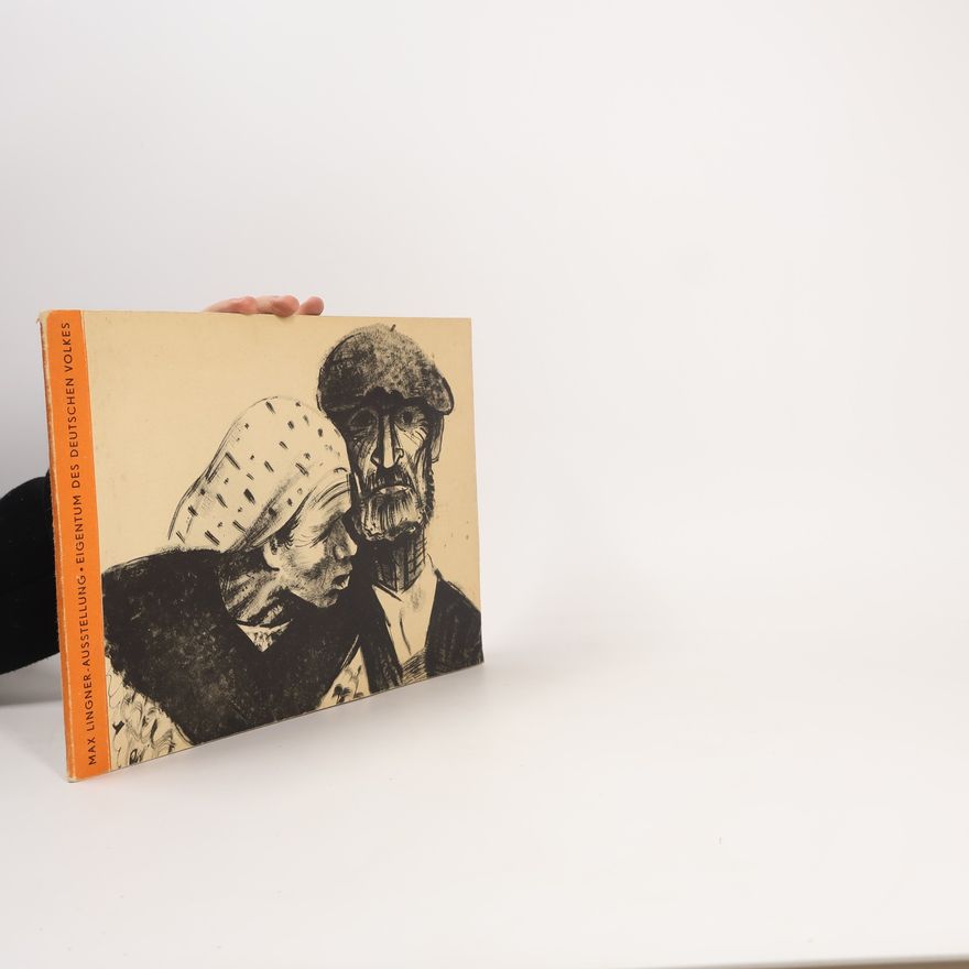 Max Lingner Max Lingner. Ausstellung. Eigentum des deutschen Volkes