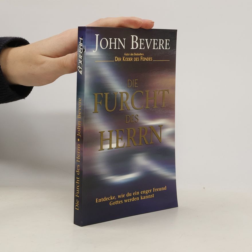 John Bevere Die Furcht des Herrn