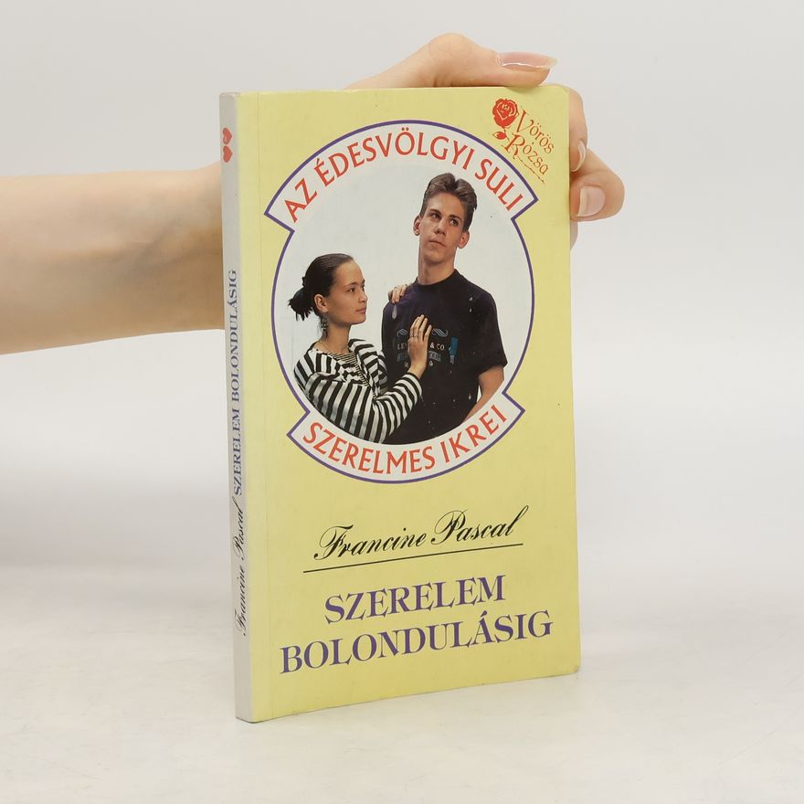 Francine Rubin Pascal Szerelem ​bolondulásig