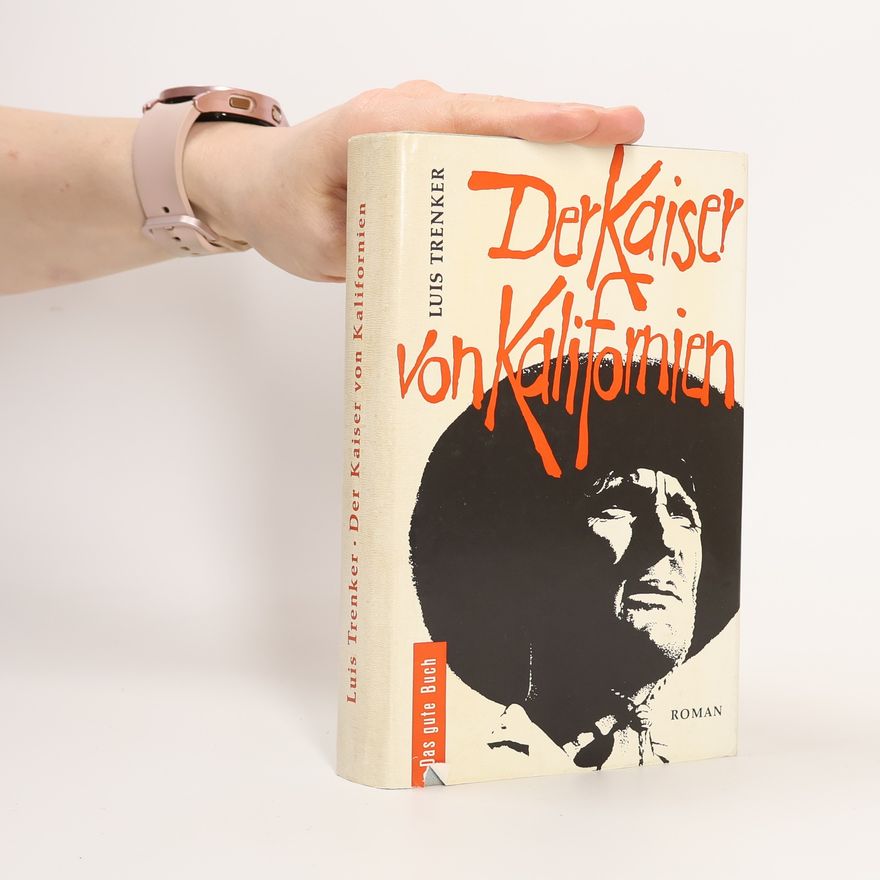 Luis Trenker Der Kaiser von Kalifornien