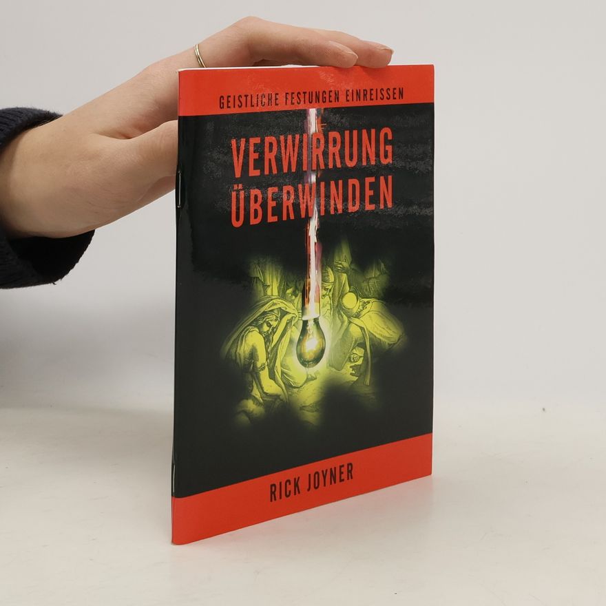 Rick Joyner Verwirrung überwinden