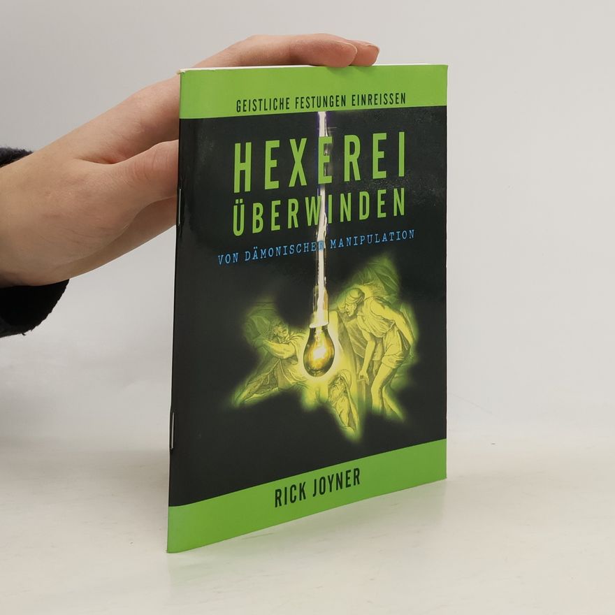 Rick Joyner Hexerei überwinden