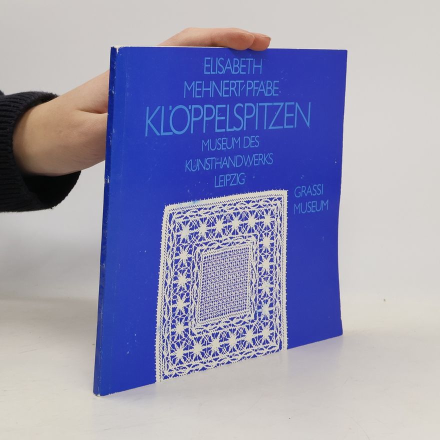 Various authors Elisabeth Mehnert-Pfabe. Klöppelspitzen