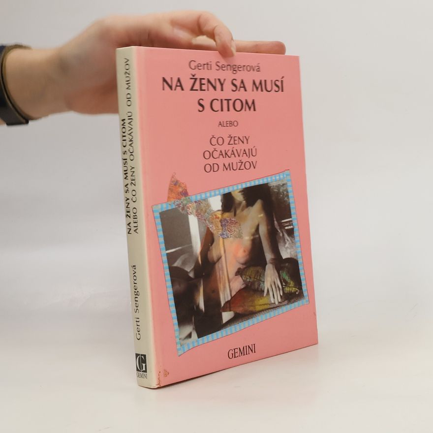 Gerti Senger Na ženy sa musí s citom