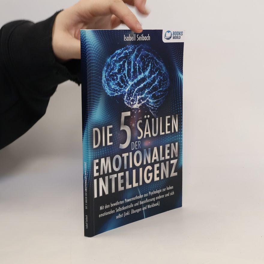 Anne Katrin Neumann Die 5 Säulen der emotionalen Intelligenz