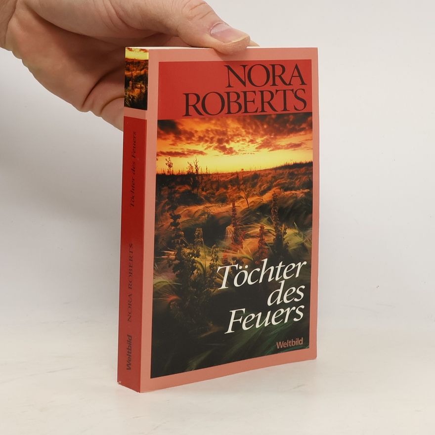 Nora Roberts Töchter des Feuers