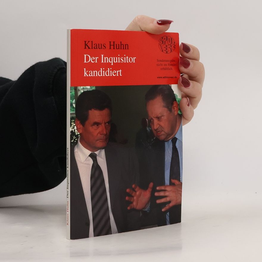 Klaus Ullrich Huhn Der Inquisitor kandidiert
