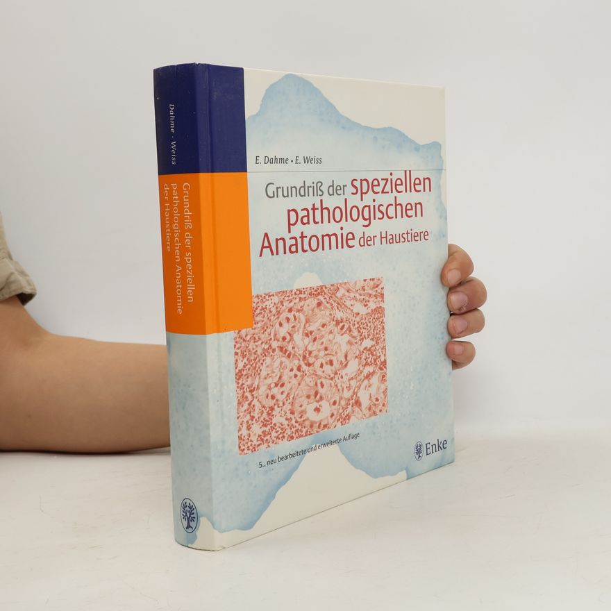 Erwin Dahme Grundriß der speziellen pathologischen Anatomie der Haustiere - 5., neu bearbeitete und erweiterte Auflage