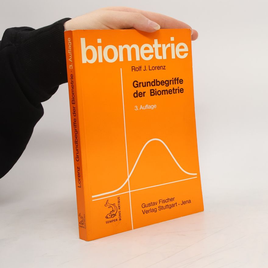 Rolf J. Lorenz Biometrie: Grundbegriffe der Biometrie - 3. Auflage
