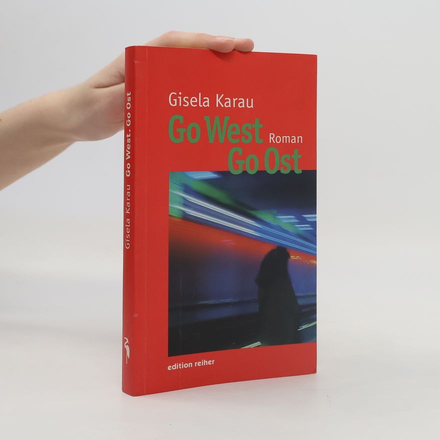 Gisela Karau Go West. Go Ost