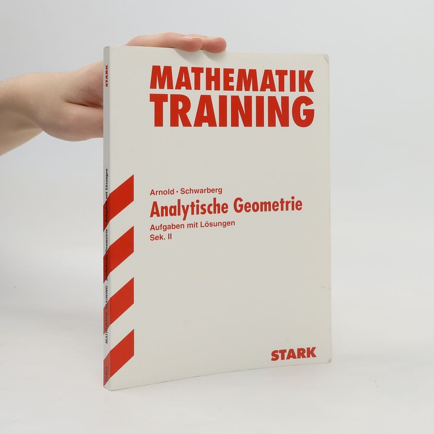 Julius Schwarberg Mathematik-Training Analytische Geometrie. Sekundarstufe 2