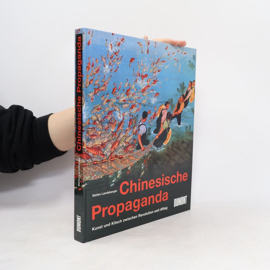 Stefan Landsberger Chinesische Propaganda