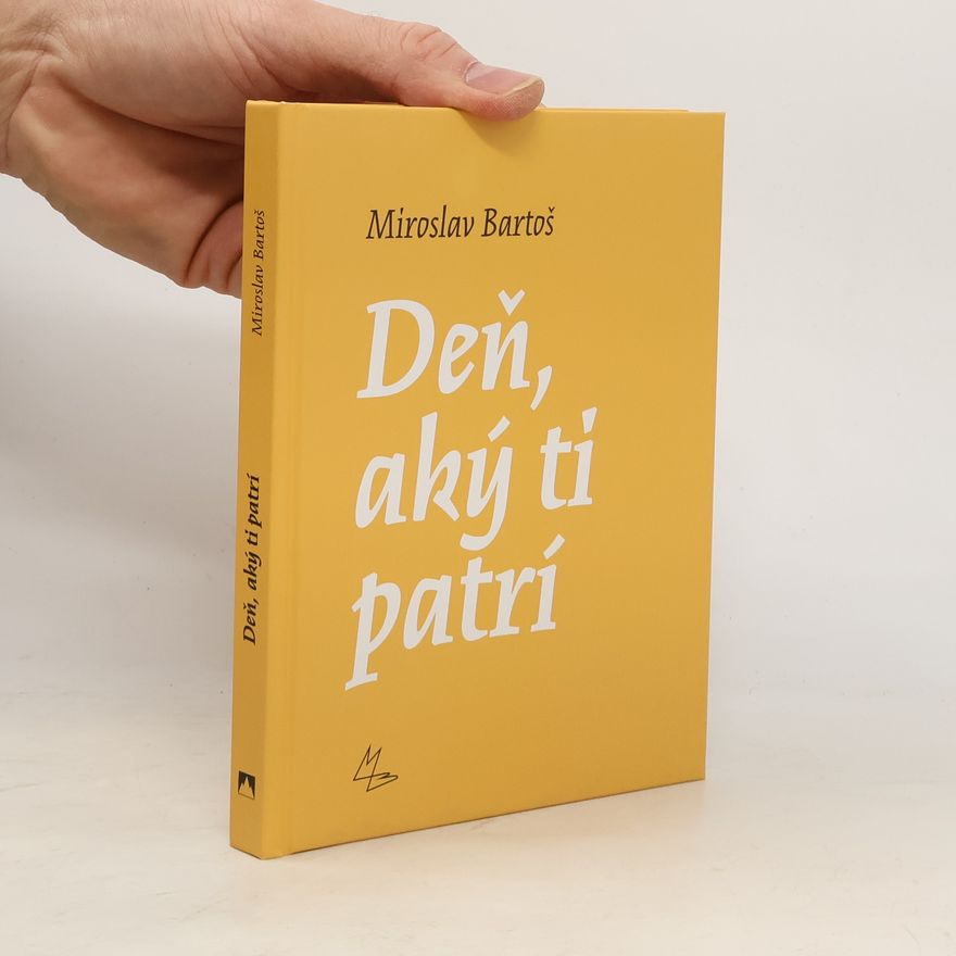 Miroslav Bartošek Deň, aký ti patrí