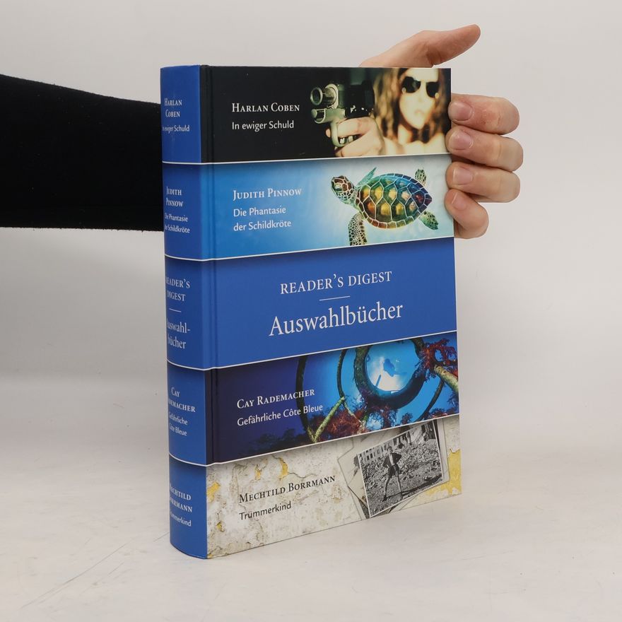 Judith Pinnow Reader's Digest Auswahlbücher: In ewiger Schuld, Die Phanasie der Schildkröte, Gefährliche Cote Bleue, Trümmerkind