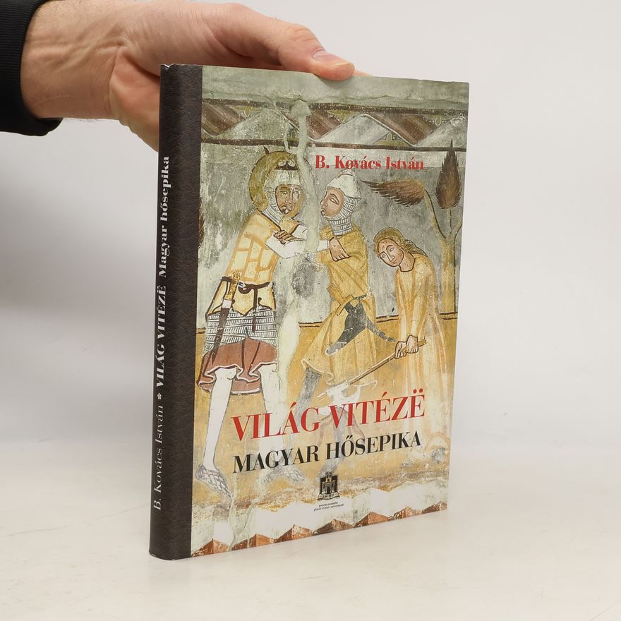 István B. Kovács Világ vitézë