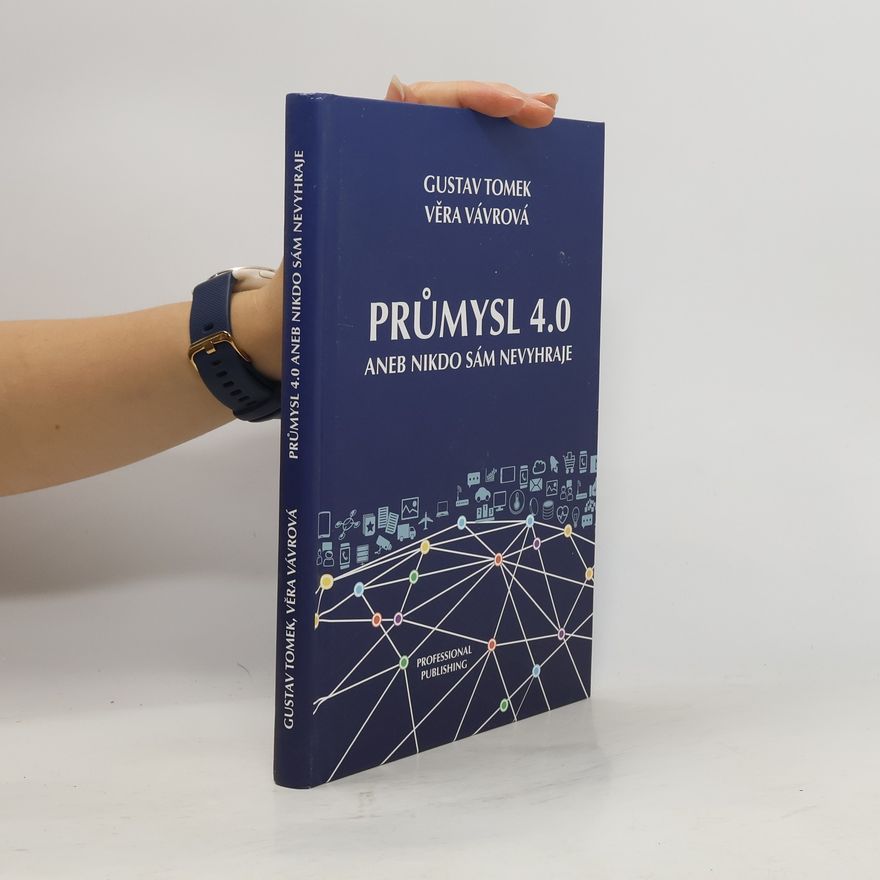 Věra Vávrová Průmysl 4.0 aneb nikdo sám nevyhraje