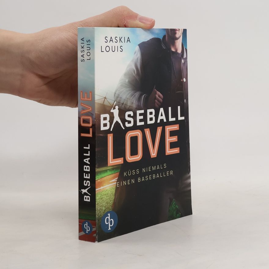 Saskia Louis Küss niemals einen Baseballer