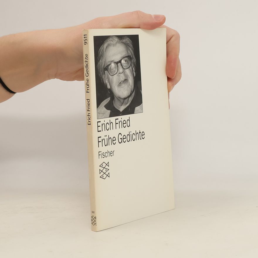 Erich Fried Frühe Gedichte.