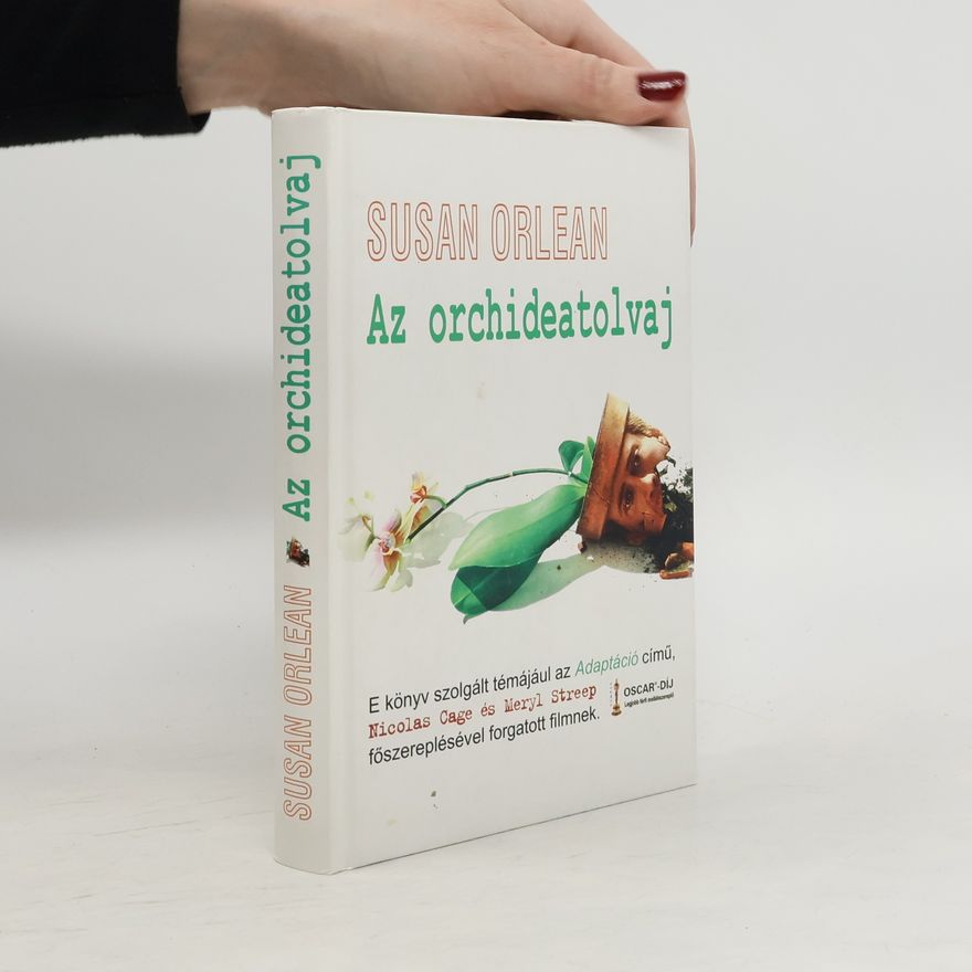 Susan Orlean Az orchideatolvaj