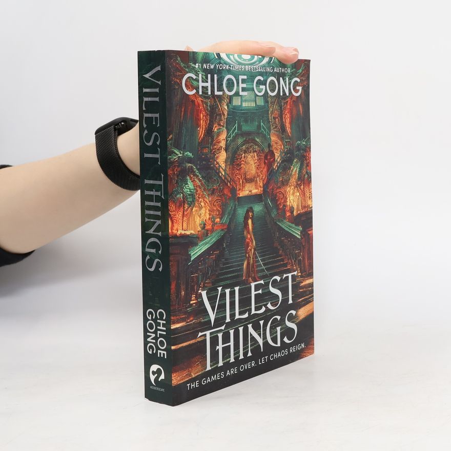 Chloe Gong Vilest Things: the addictive and thrilling sequel to Immortal Longings