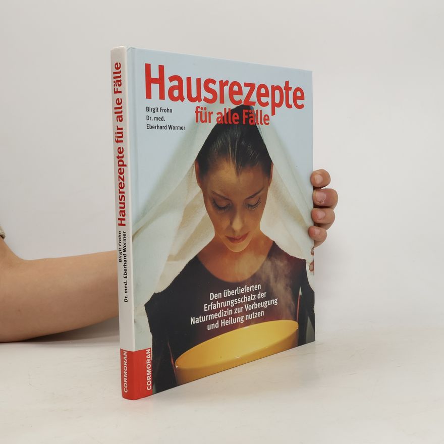 Birgit Frohn Hausrezepte für alle Fälle